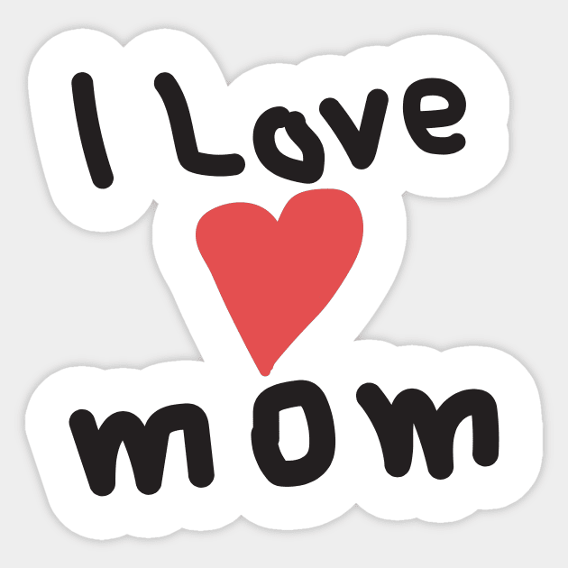 I Love Mom Sticker by samzizou